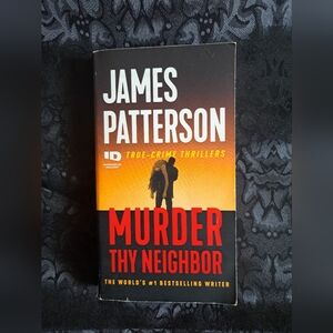 3/$10 MURDER THY NEIGHBOR by James Patterson